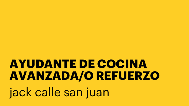AYUDANTE DE COCINA AVANZADA/O REFUERZO FINES DE SEMANA Y FESTIVOS
