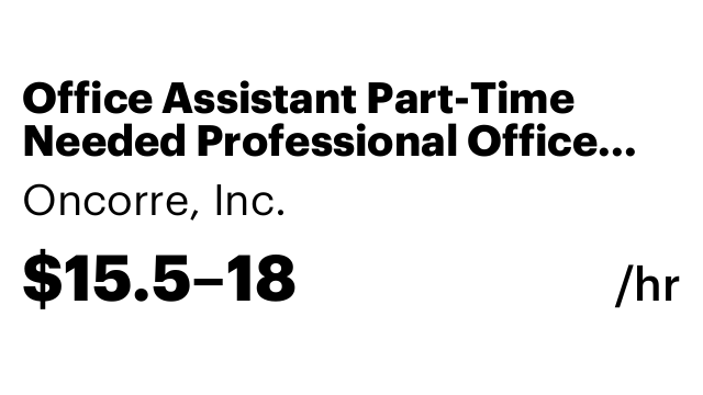 Office Assistant Part-Time Needed Professional Office Environment