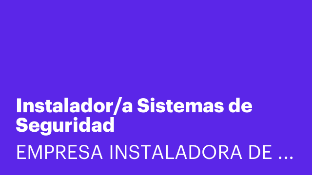 Instalador/a Sistemas de Seguridad