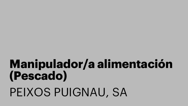 Manipulador/a alimentación (Pescado)