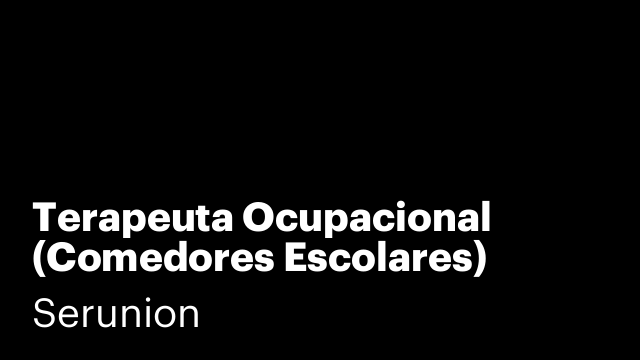 Terapeuta Ocupacional (Comedores Escolares) [STRCP]