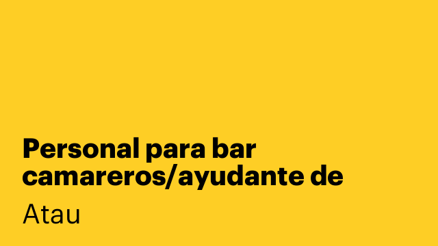 Personal para bar camareros/ayudante de cocina