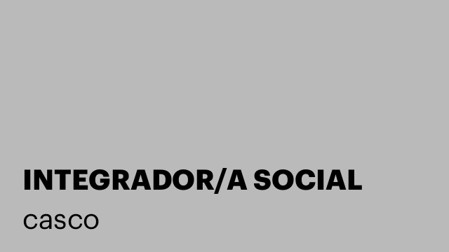 INTEGRADOR/A SOCIAL