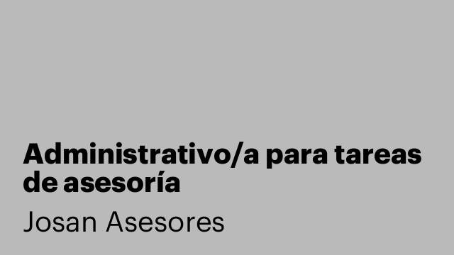 Administrativo/a para tareas de asesoría