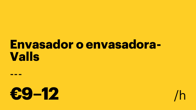 Envasador o envasadora- Valls