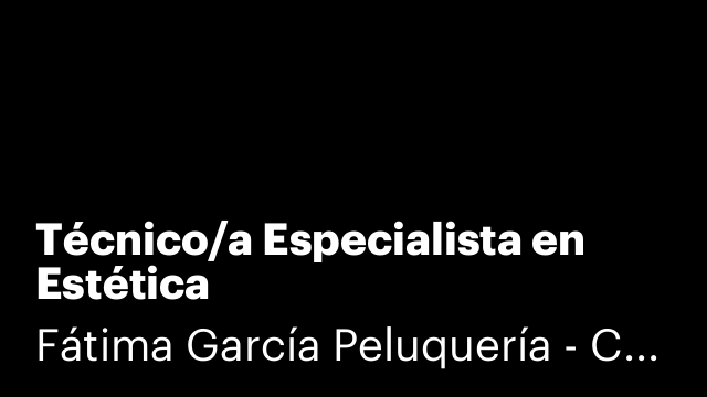 Técnico/a Especialista en Estética