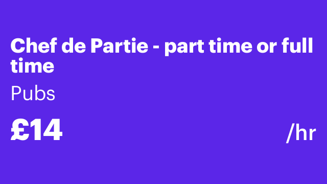 Chef de Partie - part time or full time