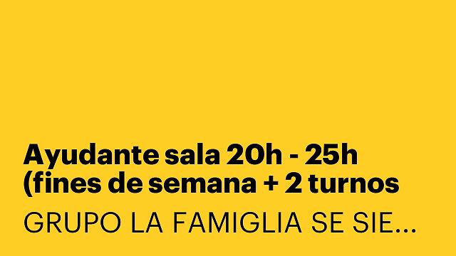 Ayudante sala 20h - 25h (fines de semana + 2 turnos entre semana) [LYSFDSM]