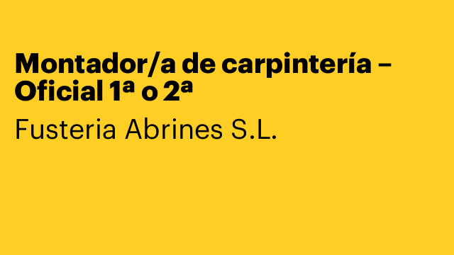 Montador/a de carpintería – Oficial 1ª o 2ª