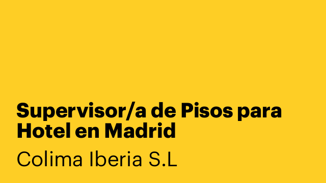 Supervisor/a de Pisos para Hotel en Madrid
