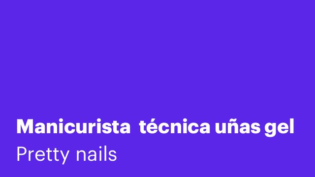 Manicurista  técnica uñas gel