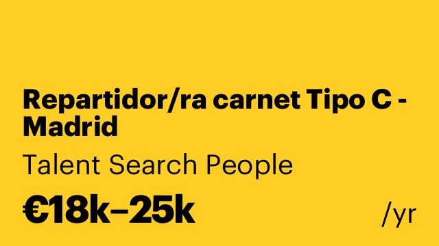 Repartidor/ra carnet Tipo C - Madrid