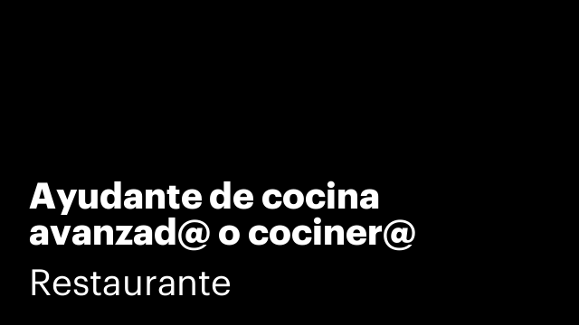 Ayudante de cocina avanzad@ o cociner@