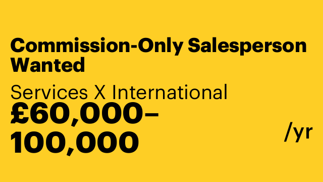 Commission-Only Salesperson Wanted