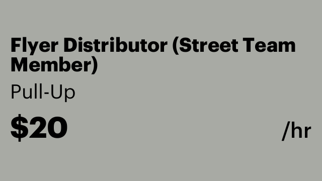 Flyer Distributor (Street Team Member)