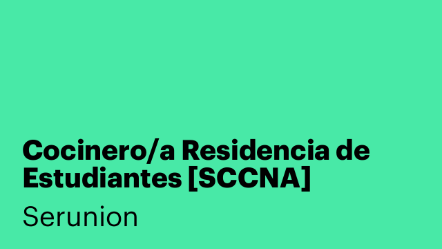 Cocinero/a Residencia de Estudiantes [SCCNA]