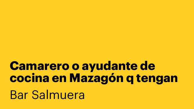 Camarero o ayudante de cocina en Mazagón q tengan medio de transporte.