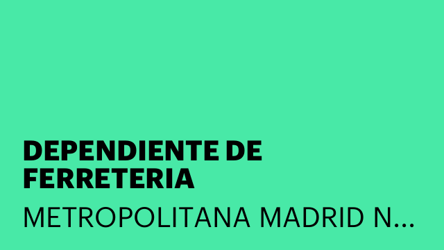 DEPENDIENTE DE FERRETERIA