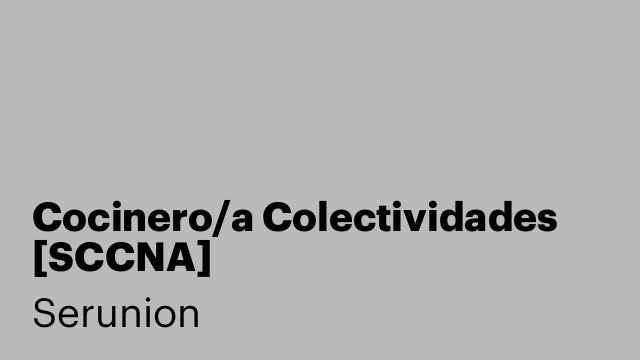 Cocinero/a Colectividades [SCCNA]