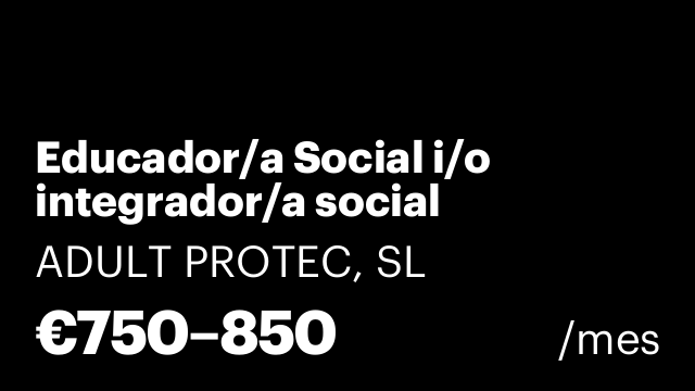 Educador/a Social i/o integrador/a social