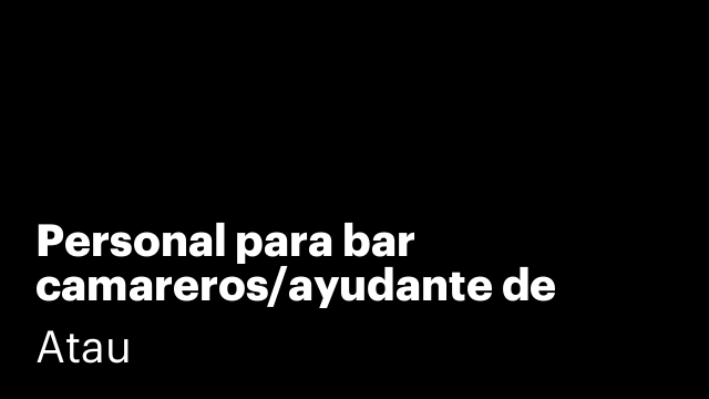 Personal para bar camareros/ayudante de cocina