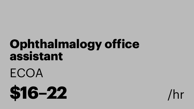 Ophthalmalogy office assistant
