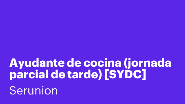 Ayudante de cocina (jornada parcial de tarde) [SYDC]