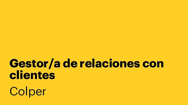 Gestor/a de relaciones con clientes