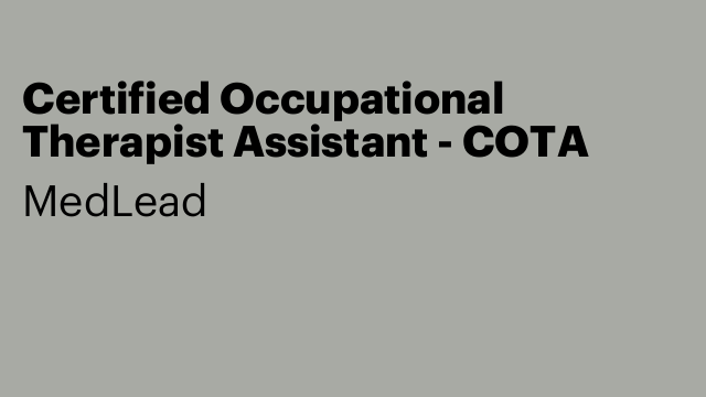 Certified Occupational Therapist Assistant - COTA