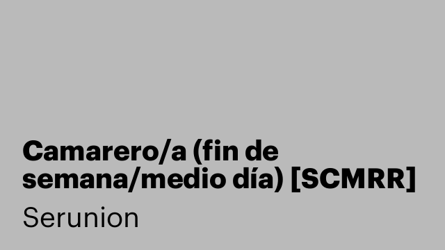 Camarero/a (fin de semana/medio día) [SCMRR]
