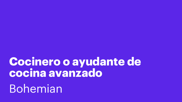 Cocinero o ayudante de cocina avanzado
