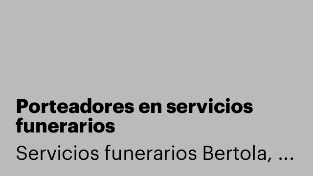Porteadores en servicios funerarios