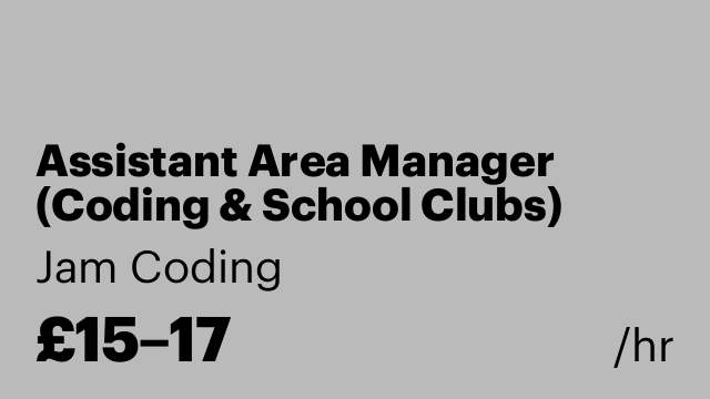 Assistant Area Manager (Coding & School Clubs)