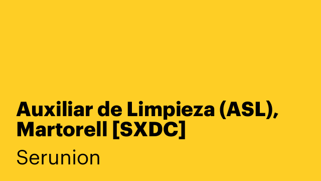 Auxiliar de Limpieza (ASL), Martorell [SXDC]