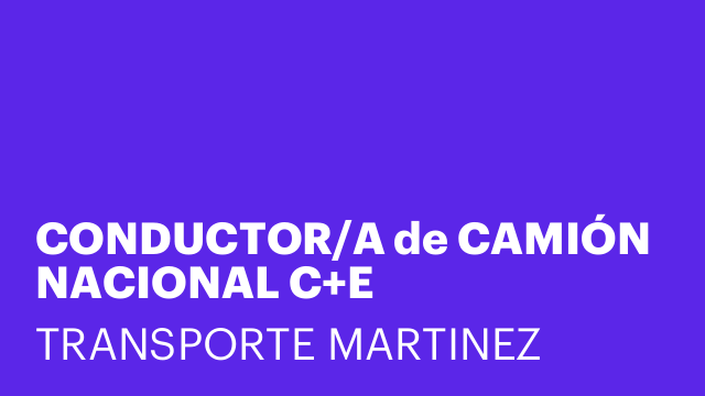 CONDUCTOR/A de CAMIÓN NACIONAL C+E