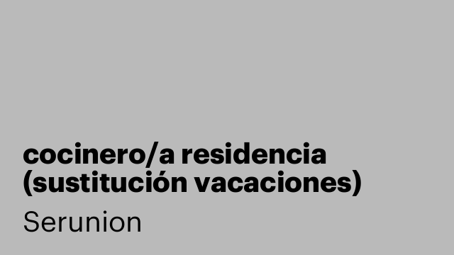 cocinero/a residencia (sustitución vacaciones) [SCCNA]