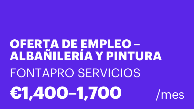 OFERTA DE EMPLEO – ALBAÑILERÍA Y PINTURA