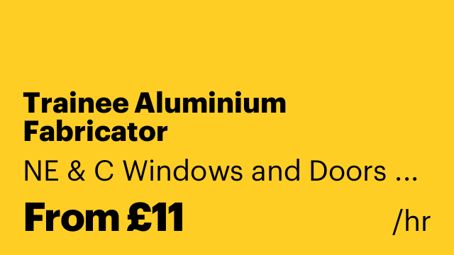 Trainee Aluminium Fabricator
