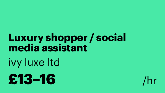Luxury shopper / social media assistant