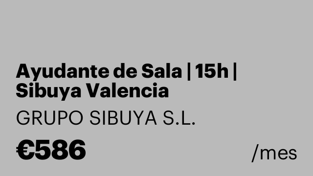 Ayudante de Sala | 15h | Sibuya Valencia🍣🥢