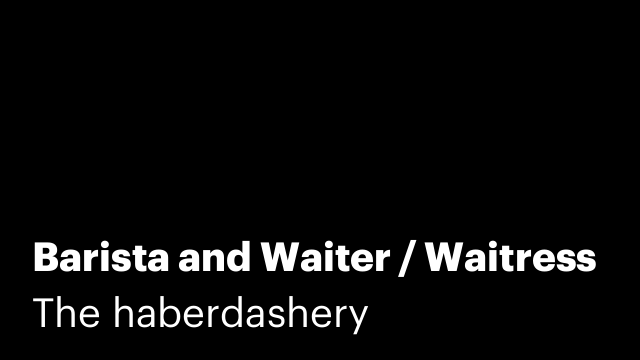 Barista and Waiter / Waitress