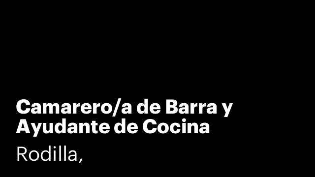 Camarero/a de Barra y Ayudante de Cocina