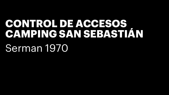 CONTROL DE ACCESOS CAMPING SAN SEBASTIÁN