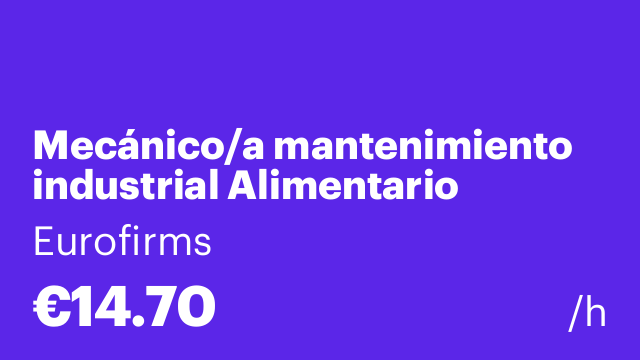 Mecánico/a mantenimiento industrial Alimentario