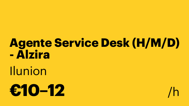 Agente Service Desk (H/M/D) - Alzira