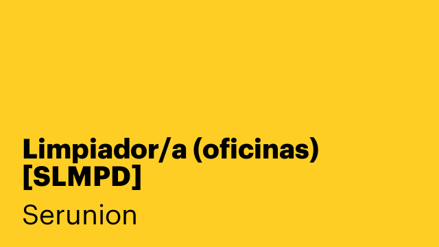 Limpiador/a (oficinas) [SLMPD]