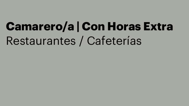 Camarero/a | Con Horas Extra