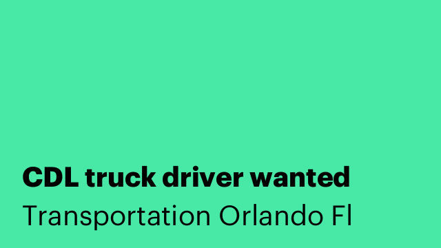 CDL truck driver wanted