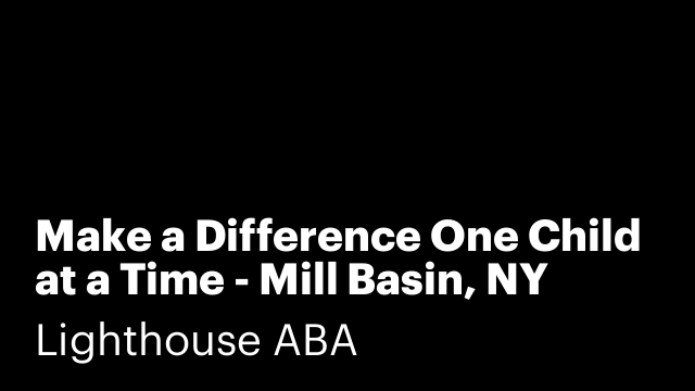 Make a Difference One Child at a Time - Mill Basin, NY