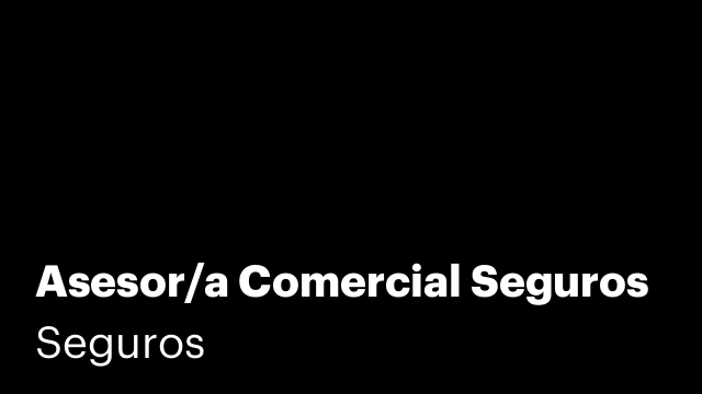 Asesor/a Comercial Seguros